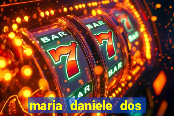 maria daniele dos santos dutra